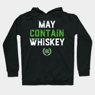 May Contain Whiskey Funny St Patricks Day Hoodie